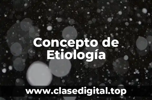 Concepto de Etiología