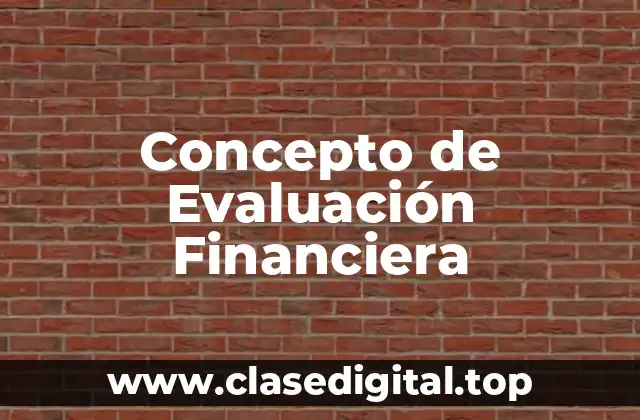 Concepto de Evaluación Financiera