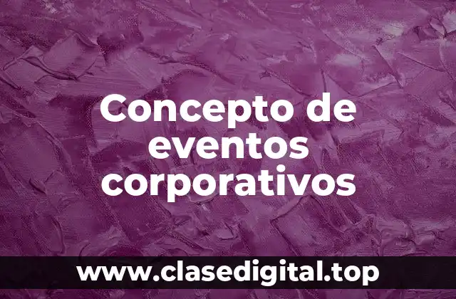 Concepto de eventos corporativos