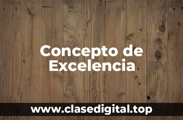 Concepto de Excelencia