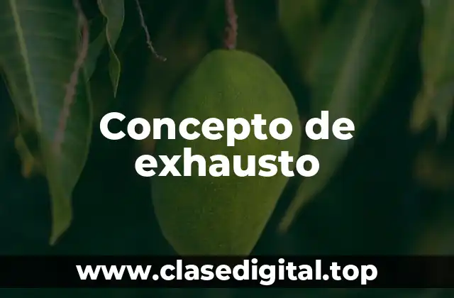 Concepto de exhausto