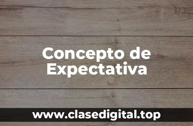 Concepto de Expectativa