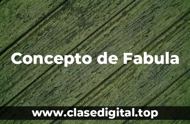 Concepto de Fabula