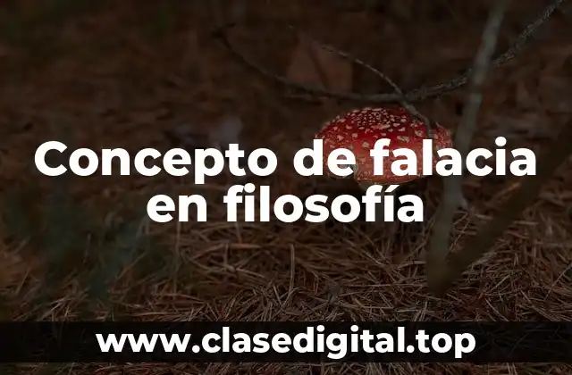 Concepto de falacia en filosofía