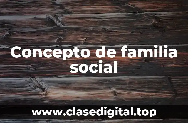 Concepto de familia social