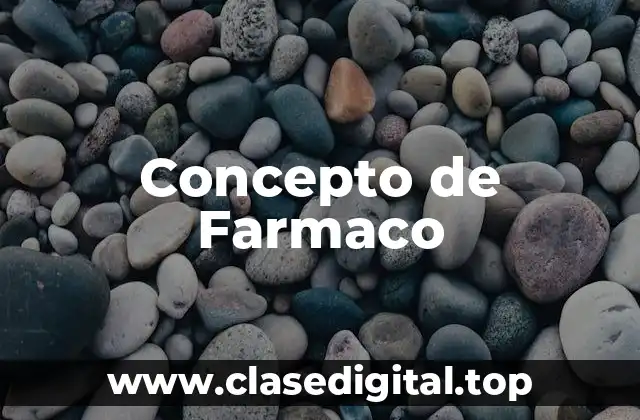 Concepto de Farmaco