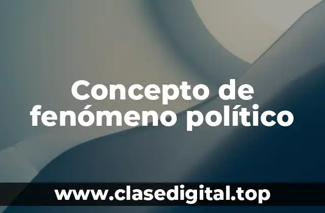 Concepto de fenómeno político
