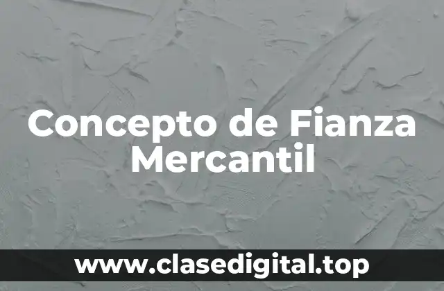 Concepto de Fianza Mercantil