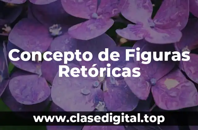 Concepto de Figuras Retóricas