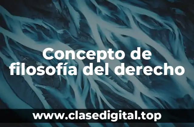📗 Concepto de filosofía del derecho