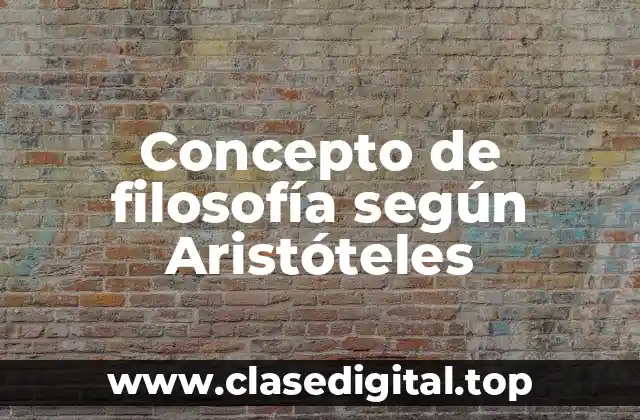 Concepto de filosofía según Aristóteles