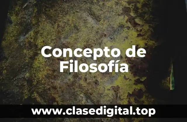 📗 Concepto de Filosofía