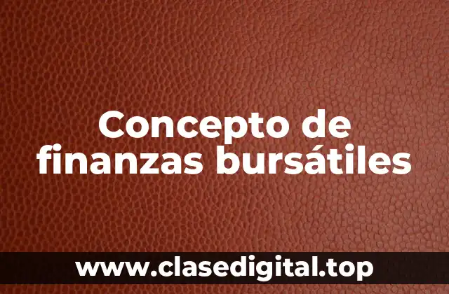 Concepto de finanzas bursátiles