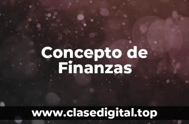 Concepto de Finanzas