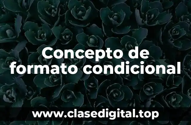 Concepto de formato condicional