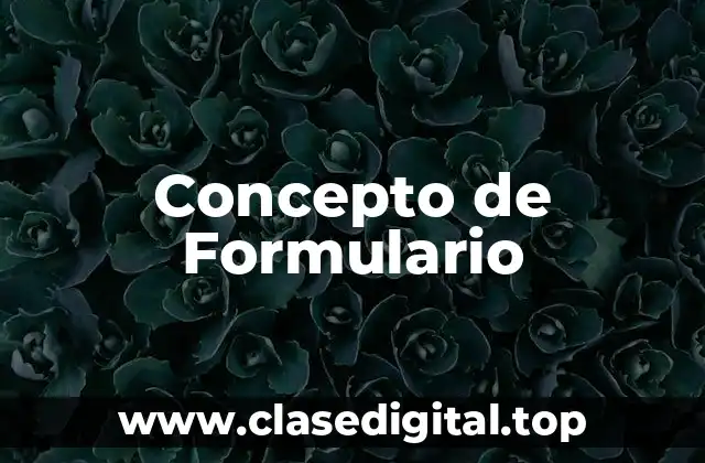 Concepto de Formulario