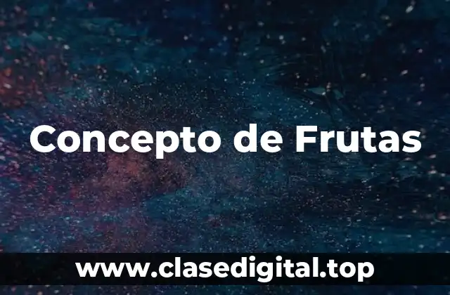 Concepto de Frutas
