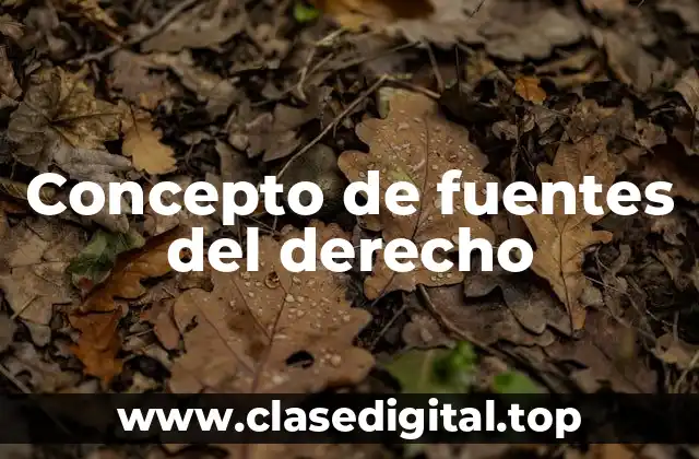 Concepto de fuentes del derecho