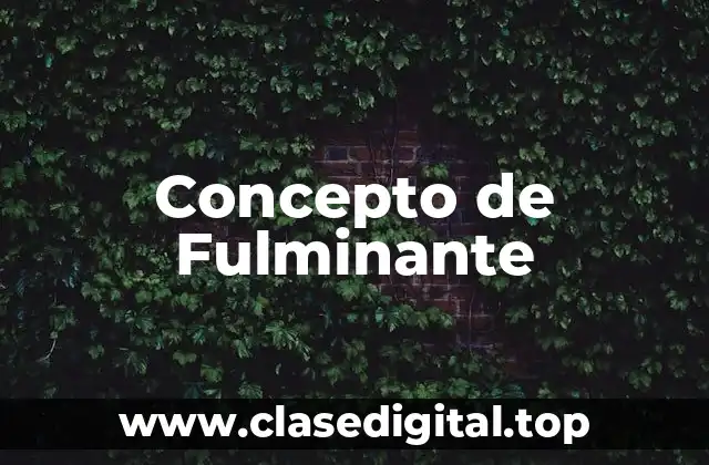 Concepto de Fulminante