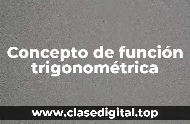 Concepto de función trigonométrica