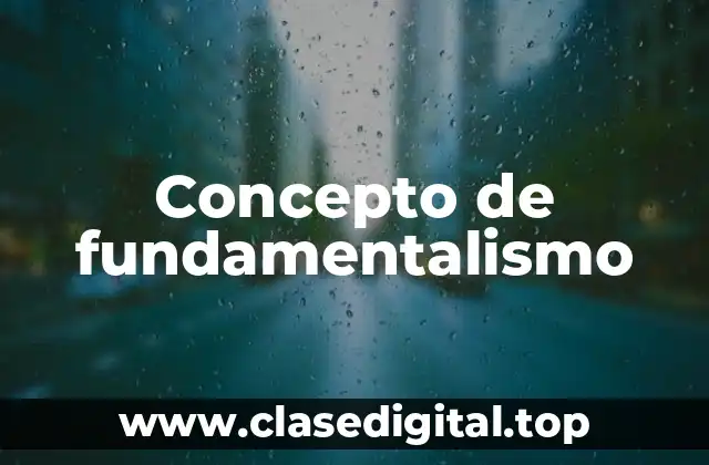 Concepto de fundamentalismo