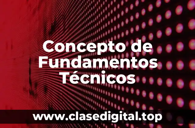 Concepto de Fundamentos Técnicos