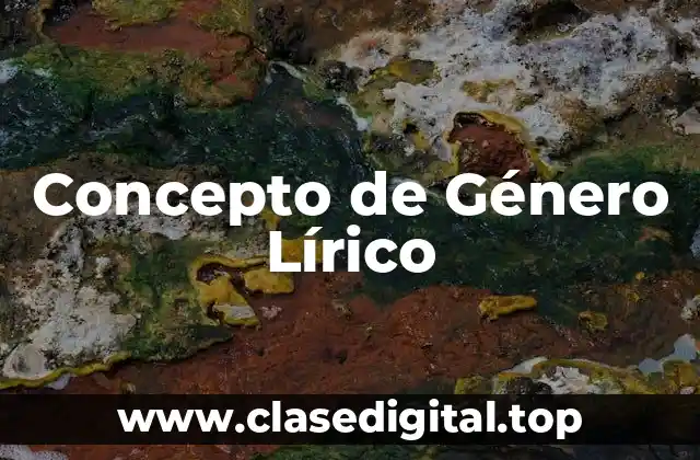 Concepto de Género Lírico