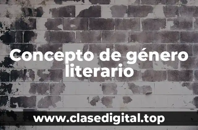 Concepto de género literario