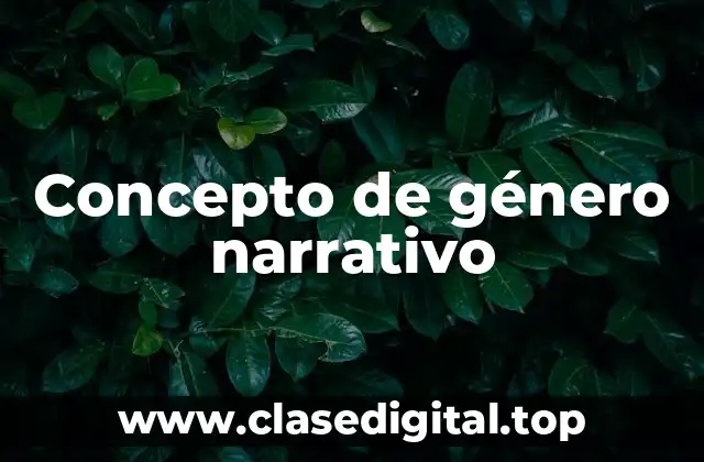 📗 Concepto de género narrativo