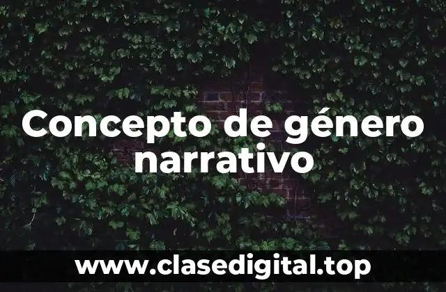 Concepto de género narrativo