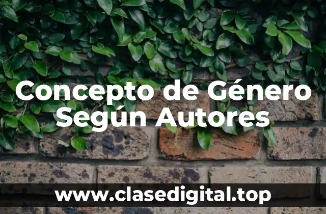 Concepto de Género Según Autores