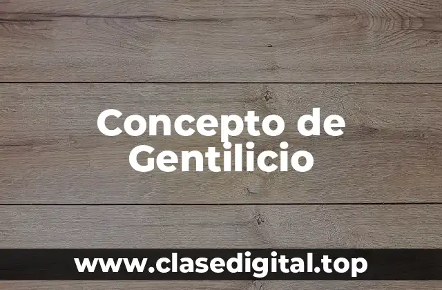 Concepto de Gentilicio