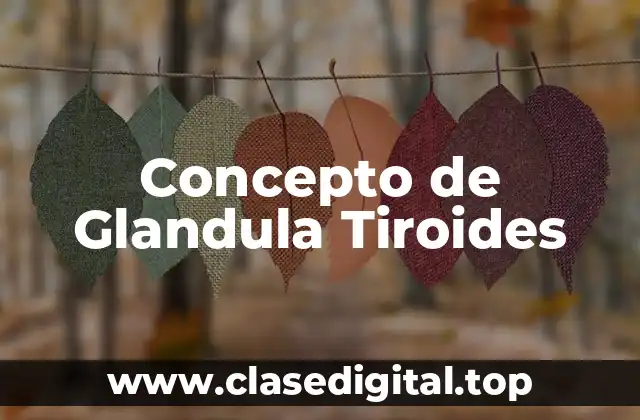 Concepto de Glandula Tiroides