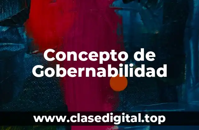 Concepto de Gobernabilidad