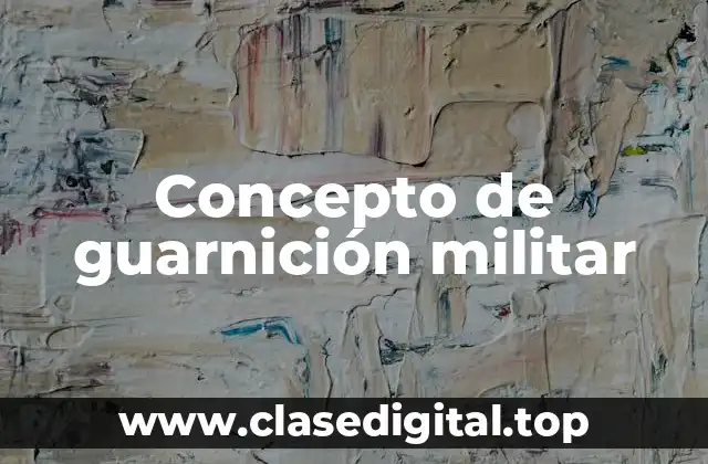 Concepto de guarnición militar