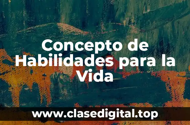Concepto de Habilidades para la Vida