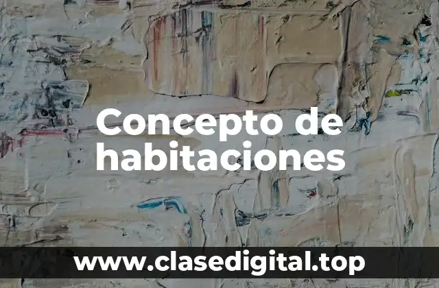 Concepto de habitaciones