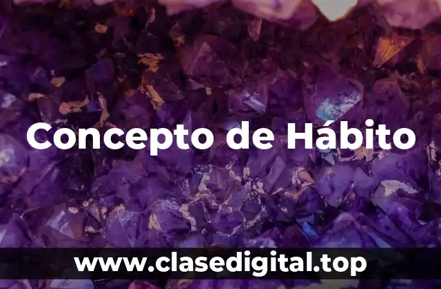 Concepto de Hábito