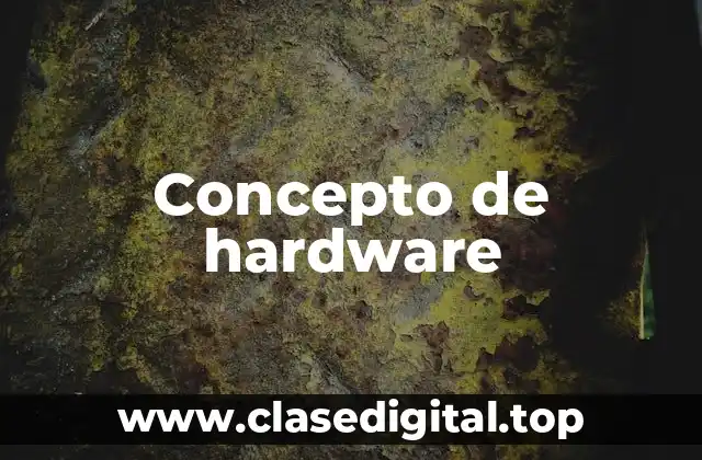 Concepto de hardware