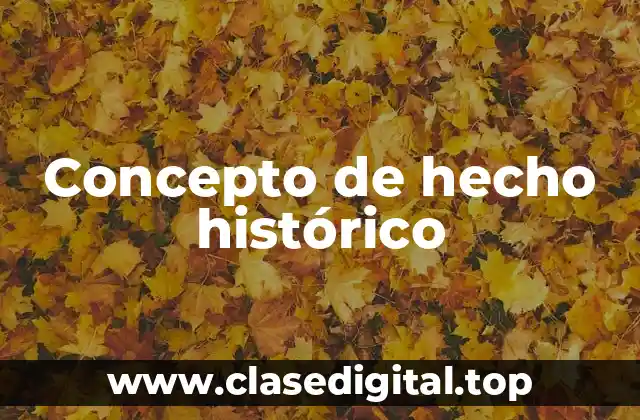 Concepto de hecho histórico