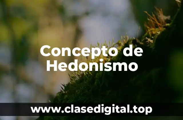 Concepto de Hedonismo