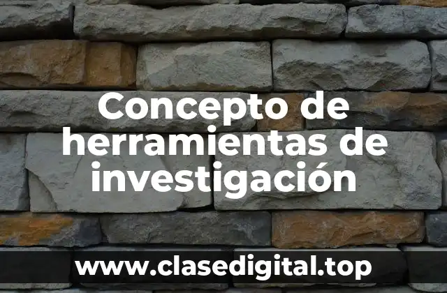 Concepto de herramientas de investigación