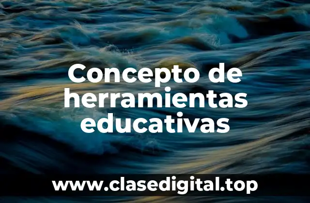 Concepto de herramientas educativas