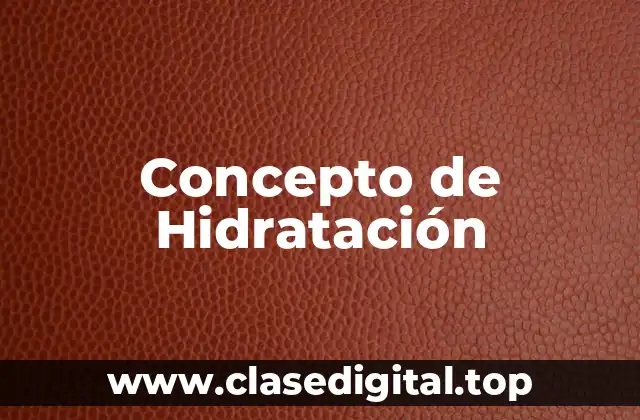 Concepto de Hidratación