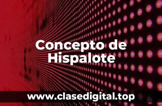 Concepto de Hispalote