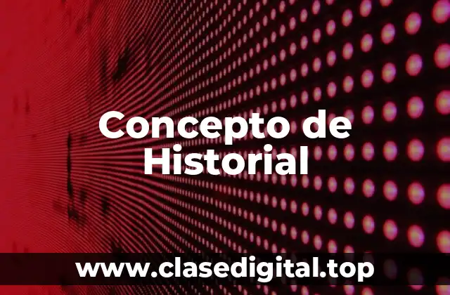 Concepto de Historial