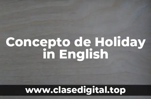 Concepto de Holiday in English