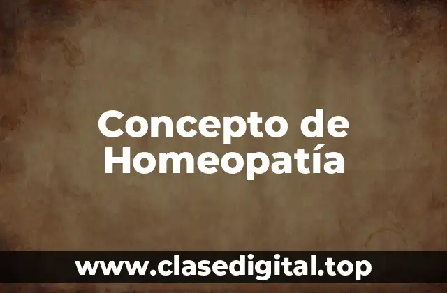 Concepto de Homeopatía