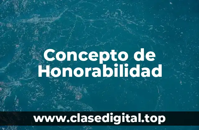 Concepto de Honorabilidad