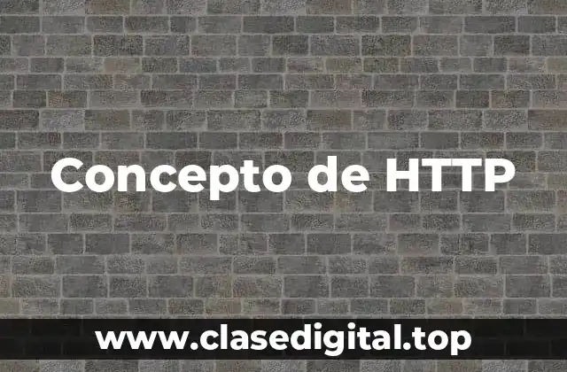 Concepto de HTTP